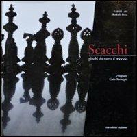 Scacchi. Giochi da tutto il mondo - Gianni Gini, Rodolfo Pozzi, Carlo Borlenghi - Libro Dominioni 2007 | libraccio.click