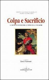 Colpa e sacrificio. Il sacrificio vicario nella storia delle religioni  - Libro Gabrielli Editori 2002, La vite e i tralci | libraccio.click