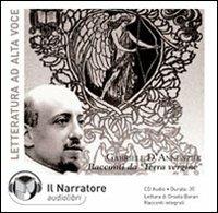Racconti da "Terra vergine" letto da Orsola Boran. Audiolibro. CD Audio - Gabriele D'Annunzio - Libro Il Narratore Audiolibri 2000, Audio antolog. della letteratura italiana | libraccio.click