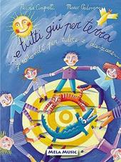 E tutti giù per terra. Per la Scuola elementare e materna. Con CD Audio