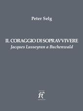 Il coraggio di sopravvivere. Jacques Lusseyran a Buchenwald