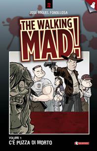C'è puzza di morto. The walking mad!. Vol. 1 - José Fonollosa - Libro SaldaPress 2012, Parodìa | libraccio.click