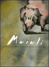 Maiali. Ediz. illustrata - Andrea Rauch, George Orwell - Libro La Biblioteca 2005, Junior | libraccio.click