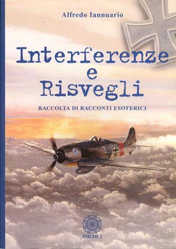 Interferenze e risvegli - Alfredo Iannuario - Libro Psiche 2 2008 | libraccio.click