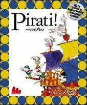 Pirati! Ediz. illustrata. Con CD Audio