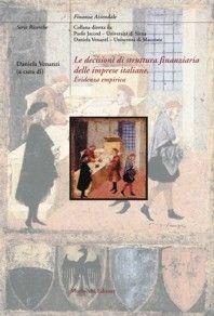 Le decisioni di struttura finanziaria delle imprese italiane. Evidenza empirica - Daniela Venanzi - Libro Morlacchi 2003, Finanza aziendale | libraccio.click