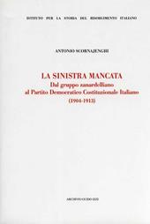La Sinistra mancata. Dal gruppo zanardelliano al Partito Democratico Costituzionale Italiano (1904-1913)