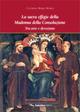 La sacra effigie della Madonna della Consolazione. Tra arte e devozione - Caterina M. Marra - Libro Kaleidon 2014, Calabria | libraccio.click