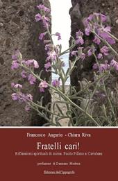 Fratelli cari! Riflessioni spirituali di mons. Paolo Pifano a Cavalese. Con CD-ROM