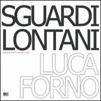 Sguardi lontani. Quaranta ritratti tra India e Nepal - Luca Forno - Libro KC Edizioni 2006 | libraccio.click