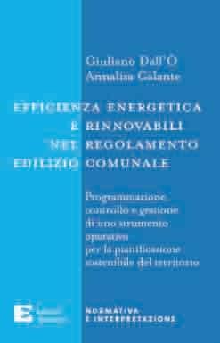 Efficienza energetica e rinnovabili nel regolamento edilizio comunale - Giuliano Dall'Ò, Annalisa Galante - Libro Edizioni Ambiente 2008, Normativa e interpretazione | libraccio.click