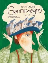 Gianningegno. Fiabe per chi ci crede e per chi non ci crede. Ediz. illustrata