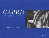 Capri! La foglia e la pietra. Ediz. illustrata