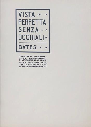 La vista perfetta senza occhiali. Ediz. a caratteri diamante, perla e stampa microscopica e ultra-microscopica. per accesso online - William H. Bates - Libro Consulenze Gioviali.it 2020 | libraccio.click