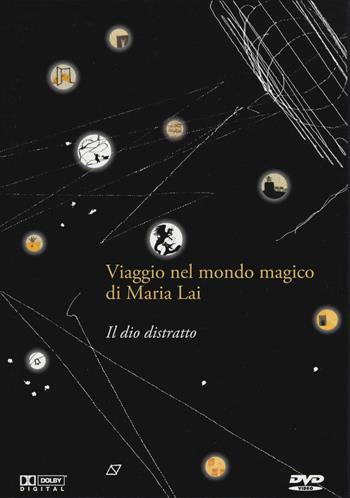 Il dio distratto. Viaggio nel mondo magico di Maria Lai. DVD. Con gadget. Con serigrafia  - Libro AD-Arte Duchamp 2008, Fiabe per immagini | libraccio.click