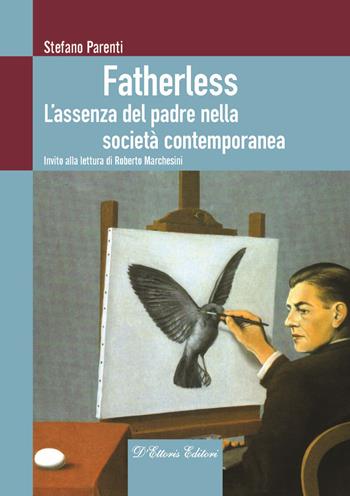 Fatherless. L'assenza del padre nella società contemporanea - Stefano Parenti - Libro D'Ettoris 2016, Orizzonti della conoscenza | libraccio.click