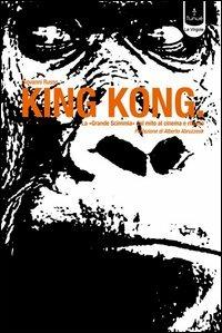 King Kong. La «Grande scimmia» dal cinema al mito e ritorno - Giovanni Russo - Libro Tunué 2005, Le virgole | libraccio.click