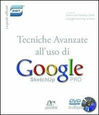 Tecniche avanzate per l'uso di Google SketchUp. DVD - Francesco Caraccia - Libro Janotek 2011, Le guide ufficiali Simit | libraccio.click