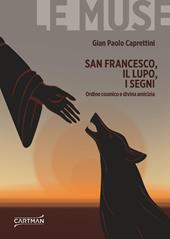 San Francesco, il lupo, i segni. Ordine cosmico e divina amicizia