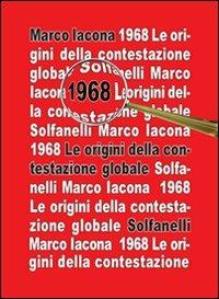 1968. Le origini della contestazione globale - Marco Iacona - Libro Solfanelli 2008, Il calamo & la ferula | libraccio.click