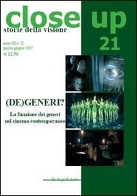Close up. Vol. 21: (De)generi? La funzione dei generi nel cinema contemporaneo.  - Libro Kaplan 2007 | libraccio.click
