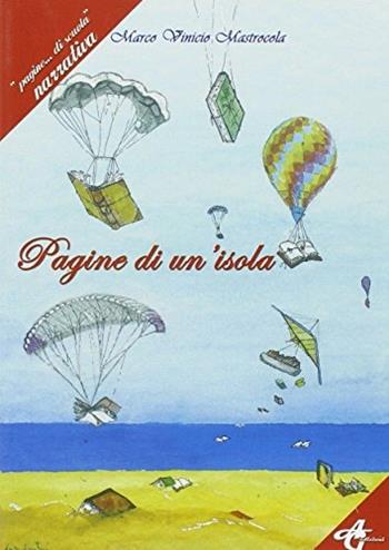 Pagine di un'isola - Marco V. Mastrocola - Libro AG Edizioni 2009 | libraccio.click