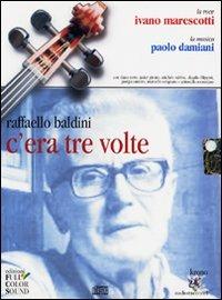 C'era tre volte. Con audiolibro. CD Audio - Raffaello Baldini - Libro Full Color Sound 2010, Audioracconti | libraccio.click