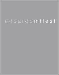 Edoardo Milesi. Architettura sensibile. Ediz. italiana e inglese - Carlo Pozzi, Marco Del Francia, Leonardo Servadio - Libro Archos 2010 | libraccio.click