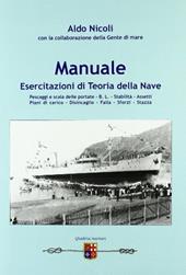 Manuale. Esercitazioni di teoria della nave. Per gli Ist. tecnici nautici