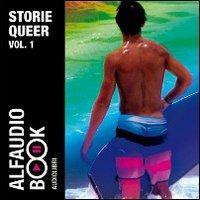 Storie Queer. Audiolibro. CD Audio. Vol. 1: Maurizio 1984-La voce registrata-San Sebastiano-Telefonate - Edward Montgomery, Andrea Pasquini - Libro Alfaudiobook Audiolibri 2009 | libraccio.click