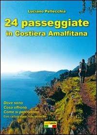 24 passeggiate in Costiera amalfitana. Ediz. illustrata - Luciano Pellecchia - Libro Officine Zephiro 2011, Cart&guide | libraccio.click