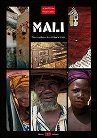 Mali. Reportage fotografico di Silvana Grippi. Ediz. illustrata - Silvana Grippi - Libro DEA (Firenze) 2013, Iperluoghi | libraccio.click