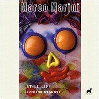 Still life. Il colore in gioco. Ediz. illustrata - Marco Marini - Libro Tuga Edizioni 2012, Cinquetorri | libraccio.click
