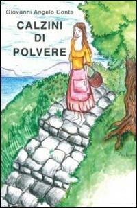 Calzini di polvere - Giovanni A. Conte - Libro Conte Giovanni Angelo 2013 | libraccio.click