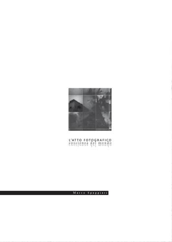 L' atto fotografico - Marco Spaggiari - Libro Youcanprint 2015, Fotografia | libraccio.click