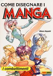 Come disegnare i manga. Ediz. illustrata. Vol. 3: I combattimenti