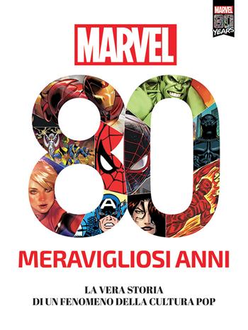 Marvel. 80 meravigliosi anni. La vera storia di un fenomeno della cultura pop - Marco Rizzo, Fabio Licari - Libro Panini Comics 2020, Marvel | libraccio.click