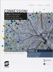 Connessioni. Antologia per il biennio. Per le Scuole superiori. Con e-book. Con espansione online