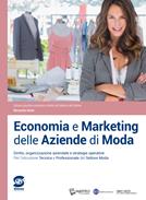 Economia e marketing delle aziende di moda. Diritto, organizzazione aziendale e strategie operative. Per l'istruzione tecnica e professionale del settore moda. - Alessandra Avolio - Libro Simone per la Scuola 2019 | libraccio.click