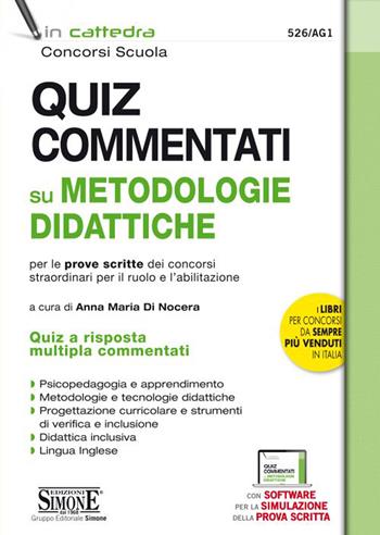 Quiz commentati su metodologie didattiche per le prove scritte dei concorsi straordinari per il ruolo e l’abilitazione.  - Libro Edizioni Giuridiche Simone 2020, In cattedra | libraccio.click