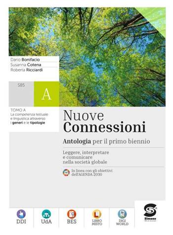 Nuove connessioni. Antologia per il primo biennio. Per le Scuole superiori. - Dario Bonifacio, Susanna Cotena, Roberta Ricciardi - Libro Simone per la Scuola 2021 | libraccio.click