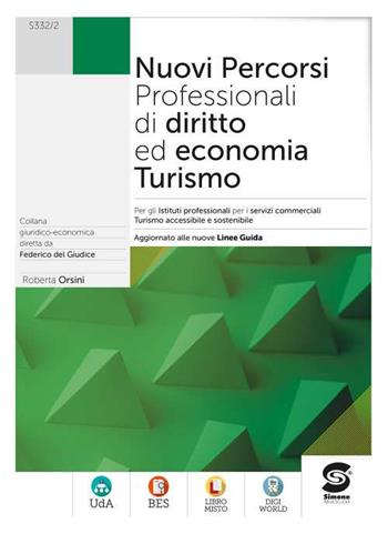 Nuovi percorsi professionali di diritto ed economia. Turismo. Curvatura turismo accessibile e sostenibile. Per le Scuole superiori. - Roberta Orsini - Libro Simone per la Scuola 2021 | libraccio.click