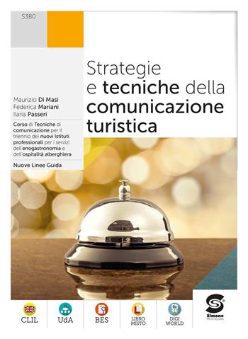 Strategie e tecniche della comunicazione turistica. Per il triennio degli Ist. professionali alberghieri. - Federica Mariani, Ilaria Passeri, Maurizio Di Masi - Libro Simone per la Scuola 2022 | libraccio.click
