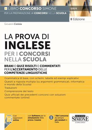 La prova di inglese per i concorsi nella scuola. Brani e quiz risolti e commentati per l'accertamento delle competenze di lingua inglese. - Giovanni Ciotola - Libro Edizioni Giuridiche Simone 2023, Concorsi e abilitazioni | libraccio.click