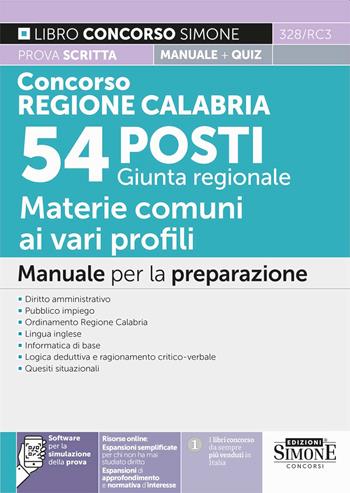 Concorso Regione Calabria. 54 posti Giunta regionale. Manuale per la preparazione prova scritta + quiz.  - Libro Edizioni Giuridiche Simone 2024, Concorsi e abilitazioni | libraccio.click