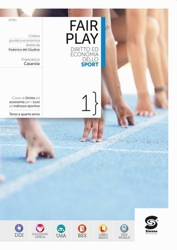 Fair play. Diritto ed economia dello sport. Per le Scuole superiori. Vol. 1 - Francesco Casarola - Libro Simone per la Scuola 2025 | libraccio.click