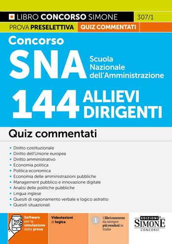 Concorso SNA Scuola Nazionale dell'Amministrazione. 144 allievi dirigenti. Quiz commentati. Con software per la simulazione della prova. Con videolezioni di logica  - Libro Edizioni Giuridiche Simone 2025, Concorsi e abilitazioni | libraccio.click