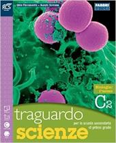 Traguardo scienze. Vol. D. Extrakit. Per la Scuola media. Con espansione online