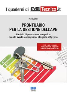 Prontuario per la gestione dell'APE - Paolo Zanoli - Libro Maggioli Editore 2017, I quaderni di EdilTecnico.it | libraccio.click