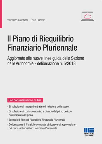 Il piano di riequilibrio pluriennale e le nuove linee guida della sezione autonomie. La scelta dell'ente in crisi strutturale - Vincenzo Giannotti, Enzo Cuzzola - Libro Maggioli Editore 2018, Progetto ente locale | libraccio.click